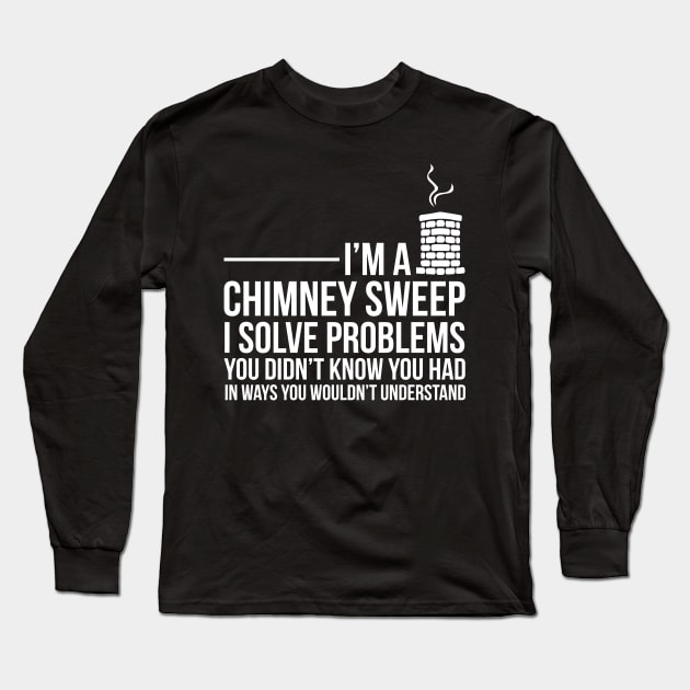 Chimney Sweep Funny Problem Solving Distressed Long Sleeve T-Shirt by tanambos